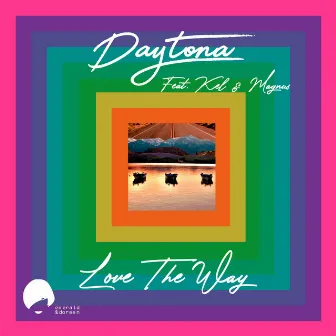 Love the Way by Daytona