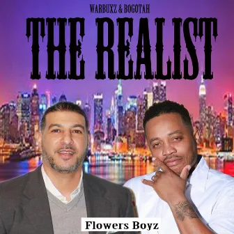 The Realist by Flowers Boyz