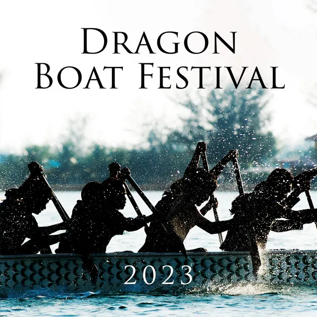 Dragon Boat Festival 2023