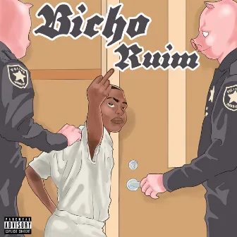 Bicho Ruim by Unknown Artist