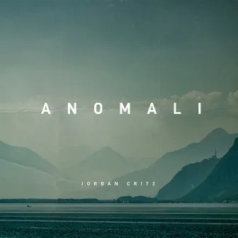 Anomali by Jordan Critz