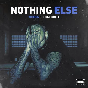 Nothing Else (feat. Duke Deuce & Fya Man) by YoDogg