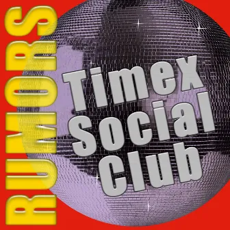 Rumors by Timex Social Club