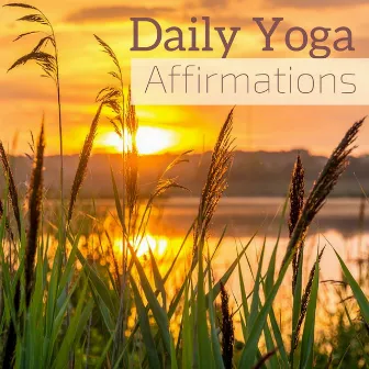 Daily Yoga Affirmations - Mindfulness Kundalini, Relaxing Zen Garden Peaceful Melodies by Outdoor Yoga