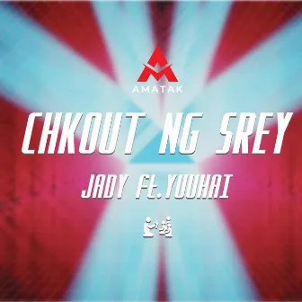 CHKOUT NG SREY by jady