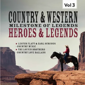 Country & Western Milestones of Legends: Heroes & Legends, Vol. 3 by Flatt & Scruggs