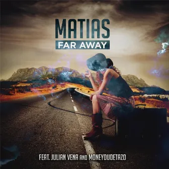 Far Away (feat. Julian Vena & Moneydudetazo) by Matias