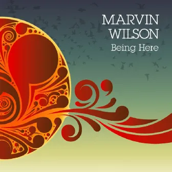 Being Here by Marvin Wilson