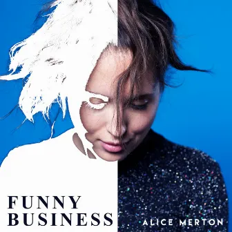 Funny Business by Alice Merton