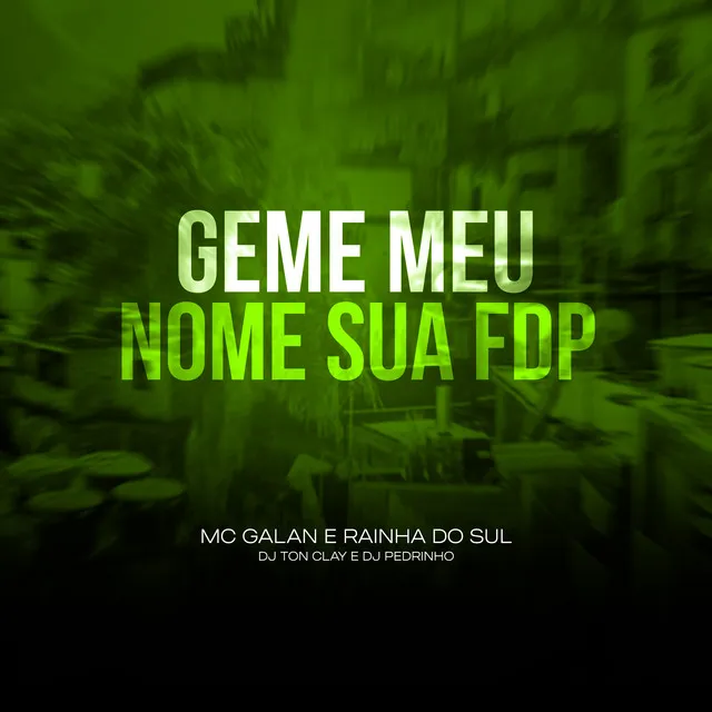 Geme Meu Nome Sua Fdp