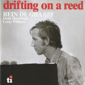 Drifting on a Reed by Rein De Graaff