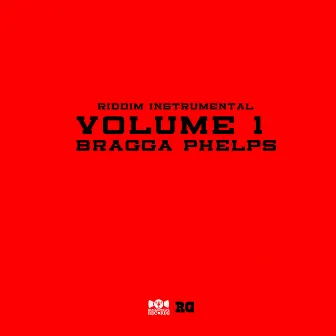 Riddim Instrumental, Vol. 1 by Bragga Phelps