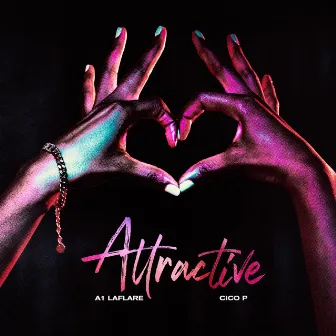 Attractive (feat. Cico P) by A1 LaFlare