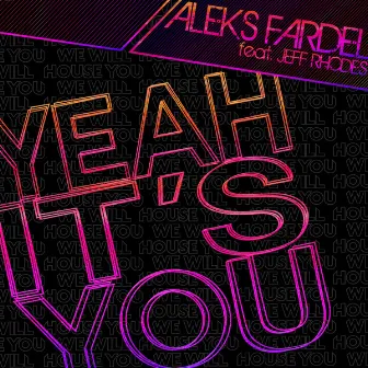 Yeah It´s You EP by Aleks Fardel