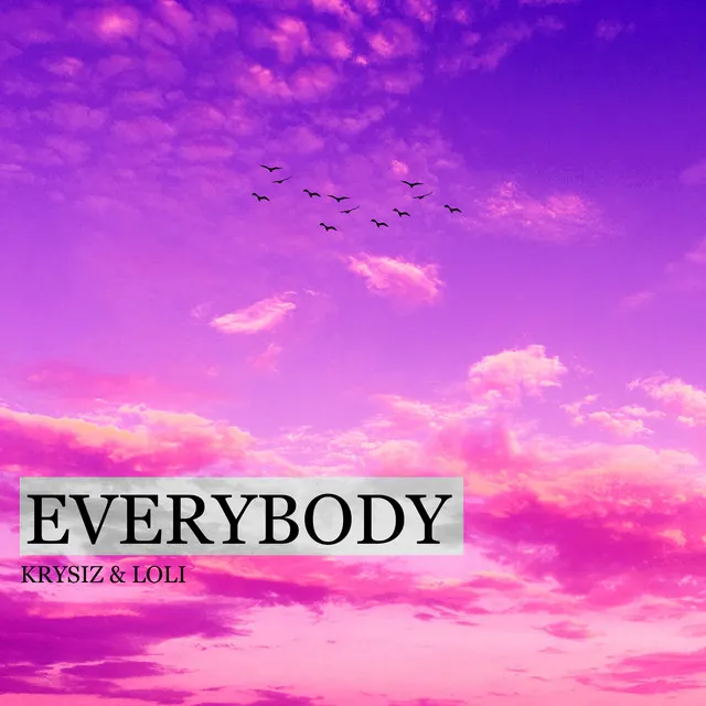 Everybody