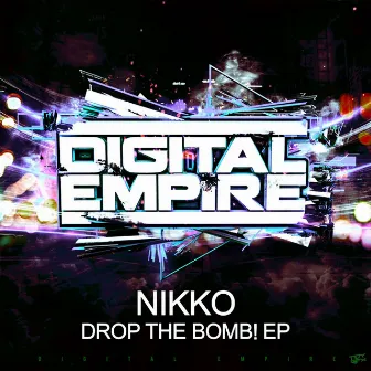 Drop The Bomb! EP by Nikko