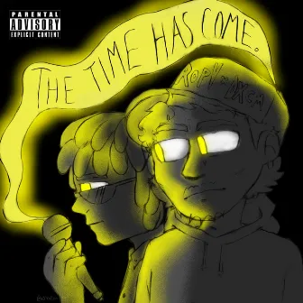 The Time Has Come by RopV