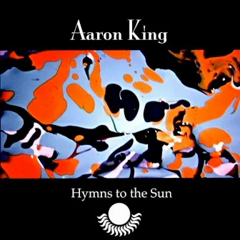 Hymn To The Sun / I Am The Monster - Single by Aaron King