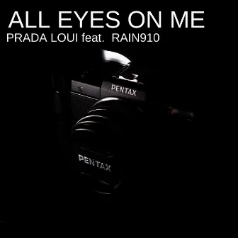 All Eyes on Me by Prada Loui