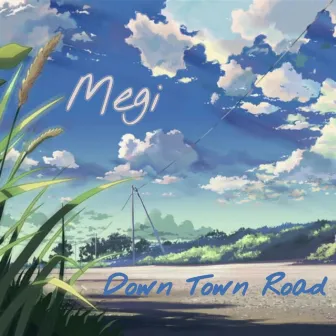 Down Town Road by Megi