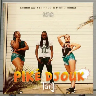 Piké DjouK by Taï J