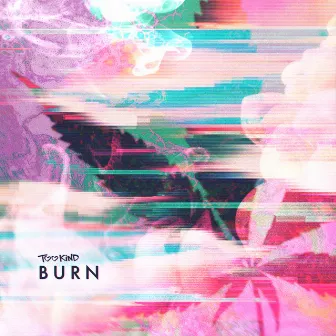 Burn by Too Kind