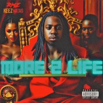 More 2 Life by RMZ Keez NataS