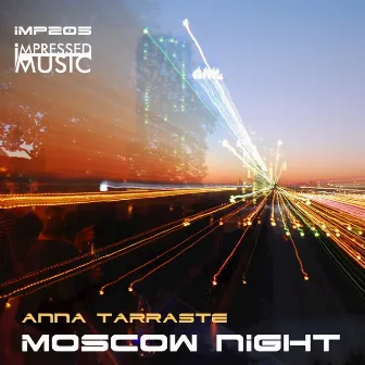 Moscow Night by Anna Tarraste