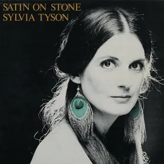 Satin On Stone by Sylvia Tyson