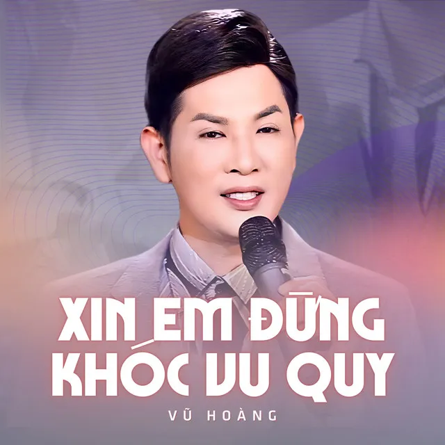 Xin Em Đừng Khóc Vu Quy