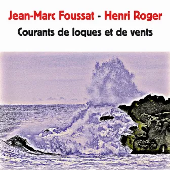 Courants de loques et de vents by Jean-Marc Foussat