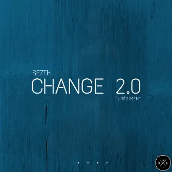 Change 2.0 by Se7th