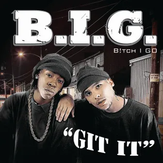 Git It by B.I.G.