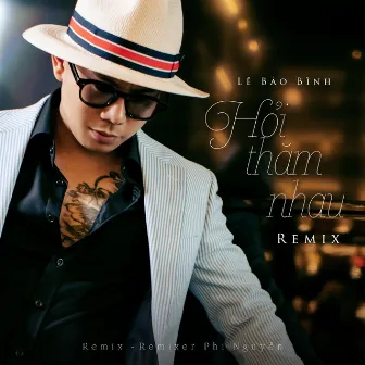 Hỏi Thăm Nhau (Remix) by Phi Nguyễn