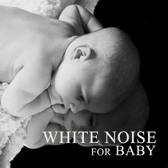 White Noise for Baby – White Noise for Calm Down Babies, Lullabies for Baby, Falling Asleep, Deep Sleep, Relaxing Music for Babies by Sleep Relaxing Music Therapy