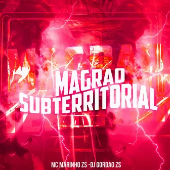 Magrao Subterritorial by MC MARINHO ZS