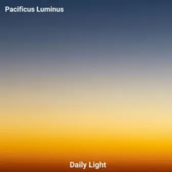 Daily Light by Pacificus Luminus