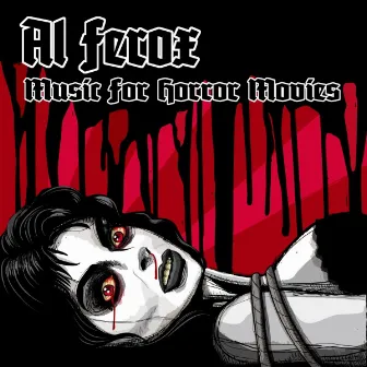 Music for Horror Movies by Al Ferox