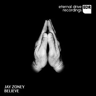 Believe by Jay Zoney