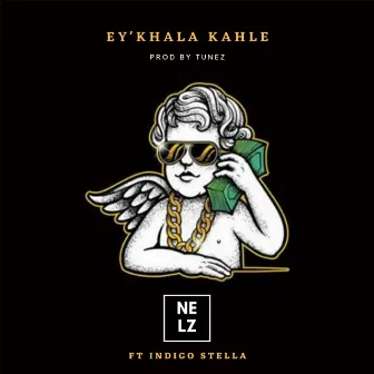 Ey'khala Kahle (feat. Indigo Stella) by Nelz