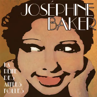 La reine des années folles by Joséphine Baker