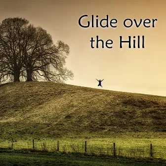 Glide over the Hill by STITCH