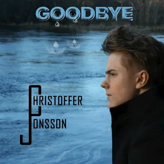 Goodbye by Christoffer Jonsson