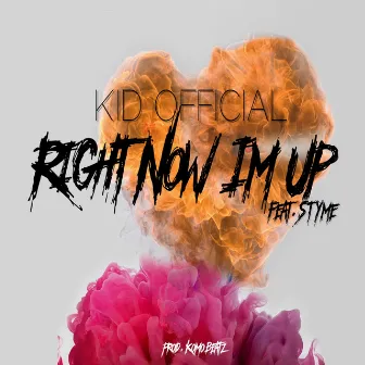 Right Now I'm Up by Kid Official