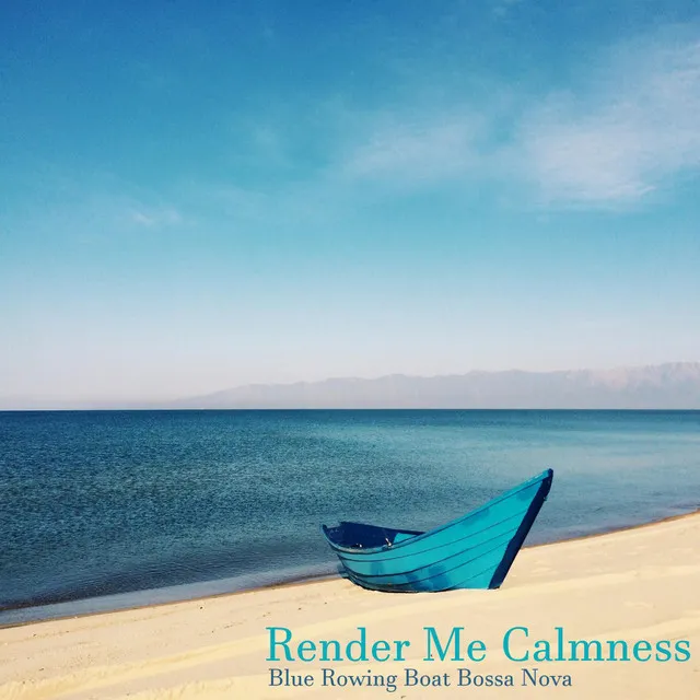 Render Me Calmness