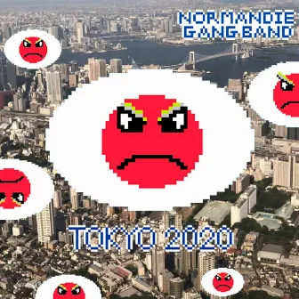 TOKYO 2020 - EP - by NORMANDIE GANG BAND