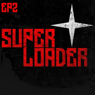 EP2 by Superloader