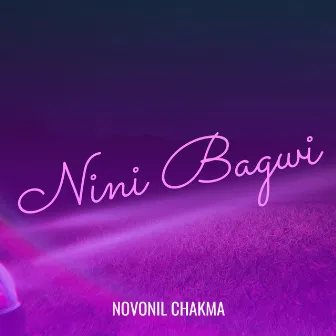 Nini Bagwi by Novonil Chakma