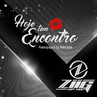 Hoje Tem Encontro by Ziig Hip Hop