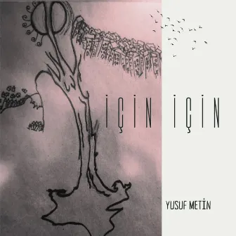 için için by Yusuf Metin